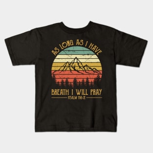 Vintage Christian As Long As I Have Breath I Will Pray Kids T-Shirt